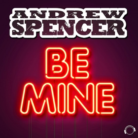 ANDREW SPENCER - BE MINE
